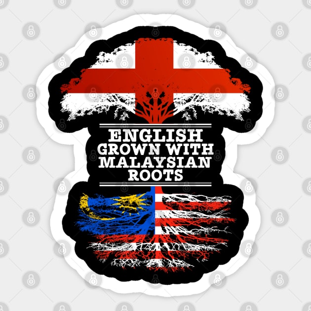 English Grown With Malaysian Roots - Gift for Malaysian With Roots From Malaysia Sticker by Country Flags